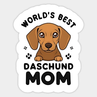 World's Awesomest Dachshund Mom Funny Dog Mom Quote Saying Sticker